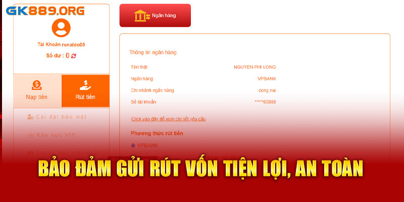 Bảo đảm gửi rút vốn tiện lợi, an toàn