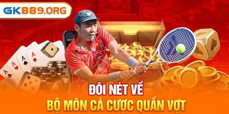 Đôi nét về bộ môn cá cược quần vợt 