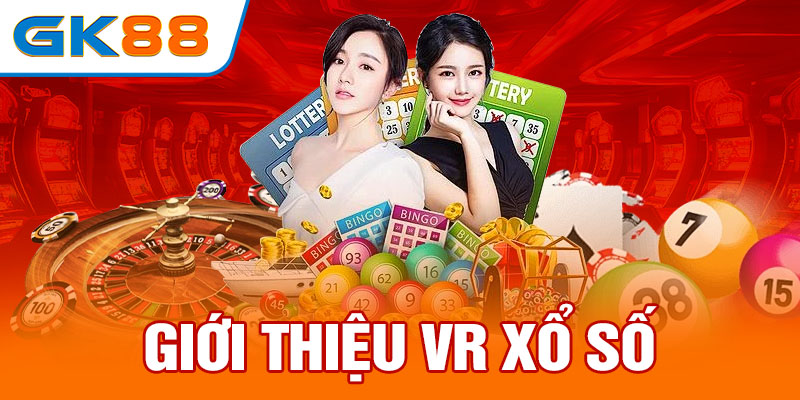 Giới thiệu VR xổ số