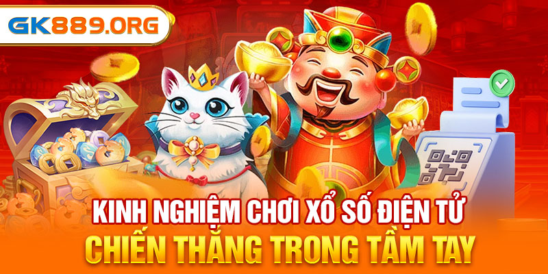 Kinh Nghiệm Chơi Xổ Số Điện Tử - Chiến Thắng Trong Tầm Tay