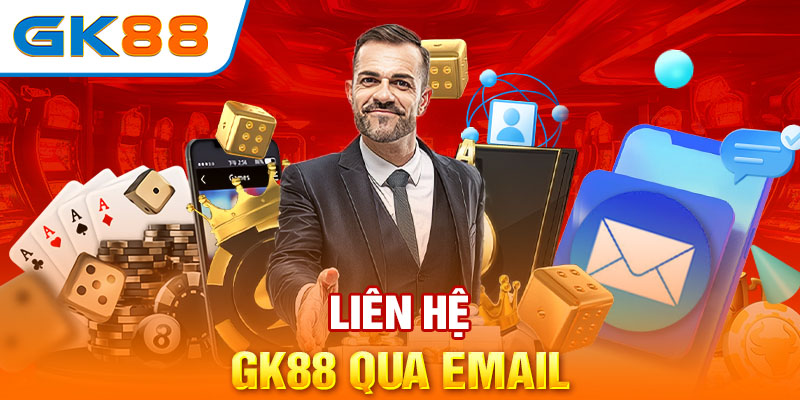 Liên hệ GK88 qua email