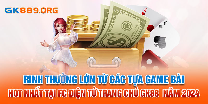 FC Điện Tử - Sảnh Game Nổ Hũ Hot Nhất 2024 Tại GK88